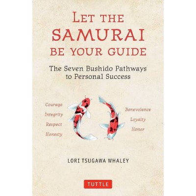 Let the Samurai Be Your Guide - by  Lori Tsugawa Whaley (Hardcover)