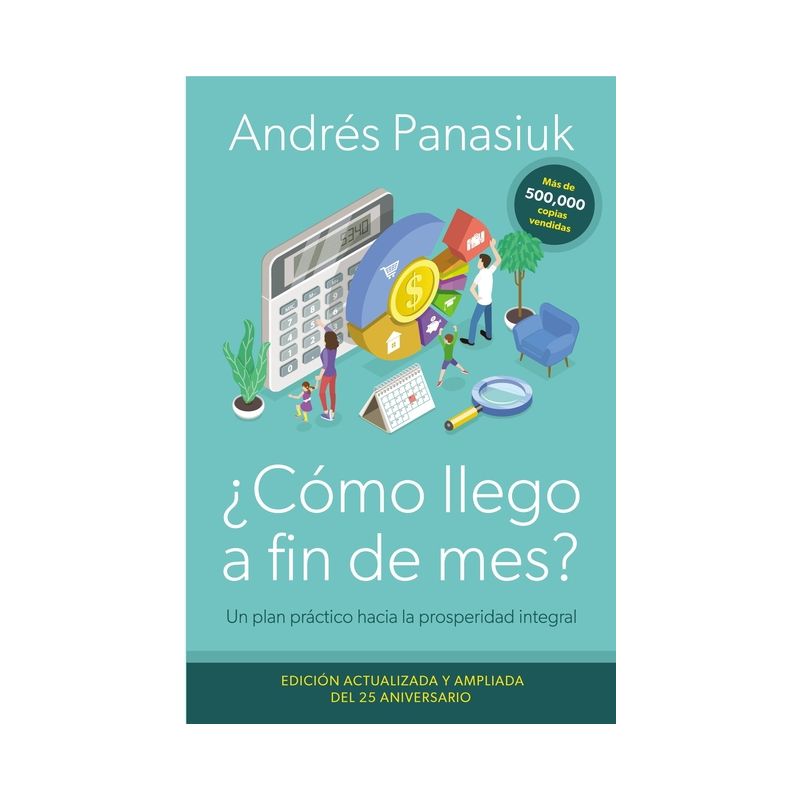 ¿Cómo Llego a Fin de Mes? Edición del 25 Aniversario - by  Andrés Panasiuk (Paperback), 1 of 2