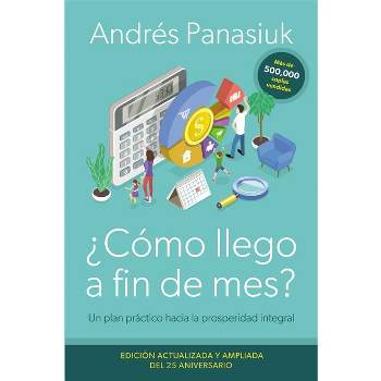 ¿Cómo Llego a Fin de Mes? Edición del 25 Aniversario - by  Andrés Panasiuk (Paperback)