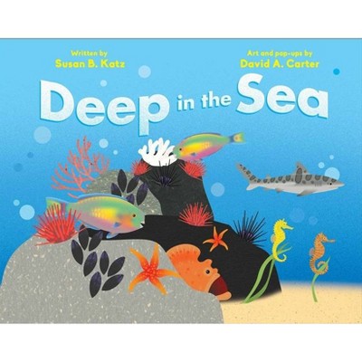 Deep in the Sea - by  Susan B Katz (Hardcover)