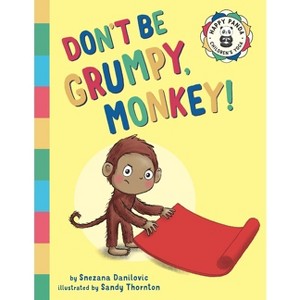 Don't Be Grumpy, Monkey! - (Happy Panda Children's Yoga) by  Snezana Danilovic (Paperback) - 1 of 1