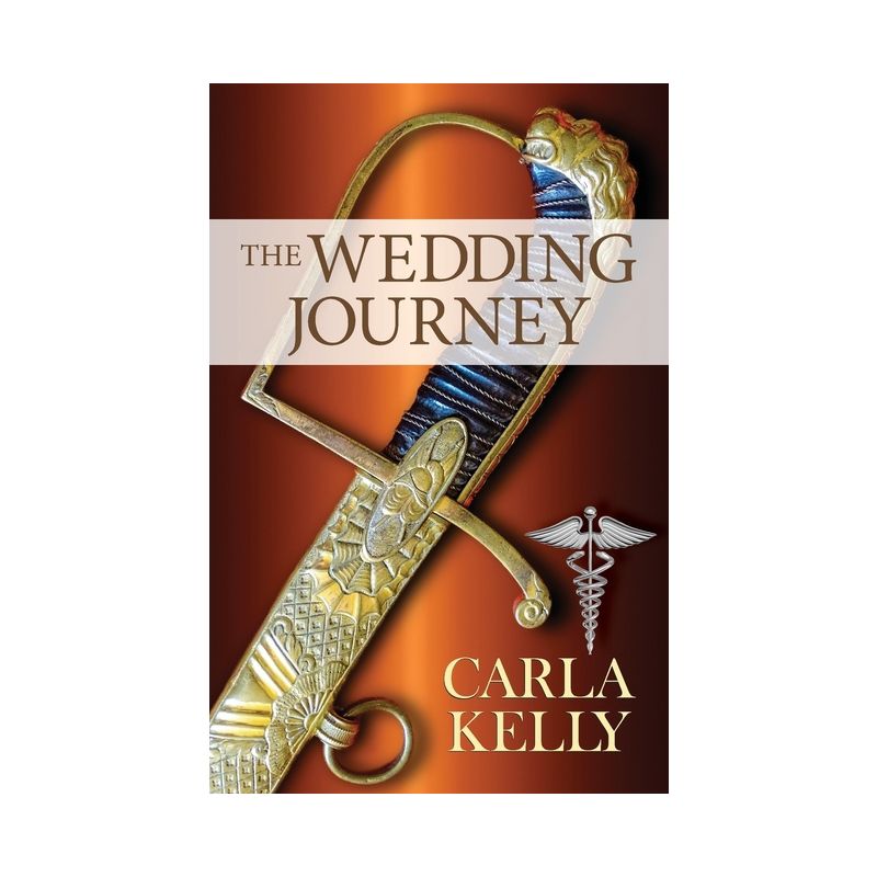 The Wedding Journey - by  Carla Kelly (Paperback), 1 of 2