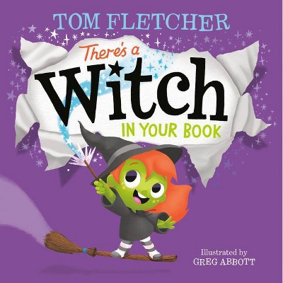 There's a Witch in Your Book - (Who's in Your Book?) by  Tom Fletcher (Hardcover)