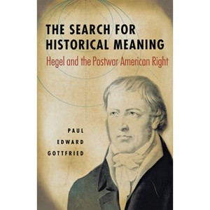 The Search for Historical Meaning - by Paul Gottfried - 1 of 1