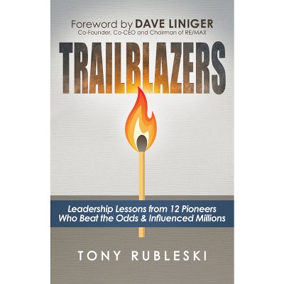 Trailblazers - by  Tony Rubleski (Paperback)