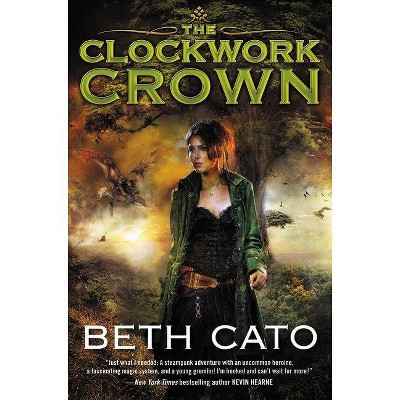 The Clockwork Crown - (Clockwork Dagger Novels) by  Beth Cato (Paperback)