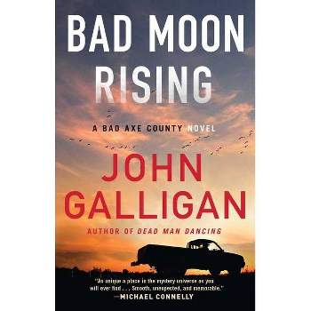 Bad Moon Rising - (A Bad Axe County Novel) by  John Galligan (Paperback)
