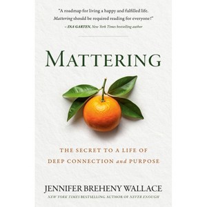 Mattering - by  Jennifer Breheny Wallace (Hardcover) - 1 of 1