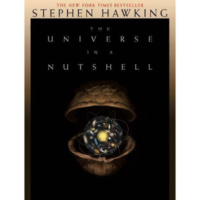 The Universe in a Nutshell - by  Stephen Hawking (Hardcover)