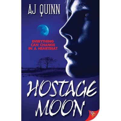 Hostage Moon - by  Aj Quinn (Paperback)