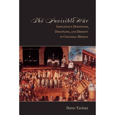 The Invisible War - by  David Tavarez (Paperback)