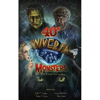 Universal '40s Monsters (hardback) - by  John T Soister (Hardcover)