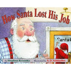 How Santa Lost His Job - by  Stephen Krensky (Paperback) - 1 of 1