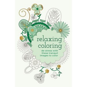 Relaxing Coloring - (Sirius Creative Coloring) by  Tansy Willow (Paperback) - 1 of 1