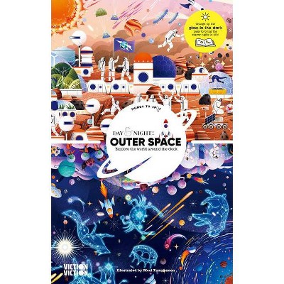 Day & Night: Outer Space - by  Viction-Viction (Hardcover)