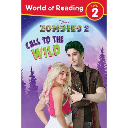 World Of Reading Level 2 Disney Zombies 2 Call To The Wild World Of Reading Level 2 Paperback Target