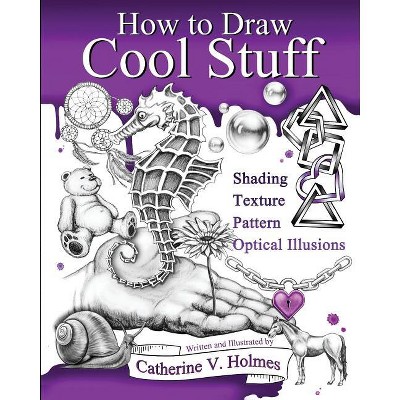 How to Draw Cool Stuff - Catherine V Holmes - pocket (9780615991429)