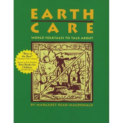 Earth Care - by  Margaret Read MacDonald (Paperback)
