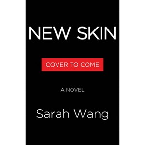 New Skin - by  Sarah Wang (Hardcover) - 1 of 1