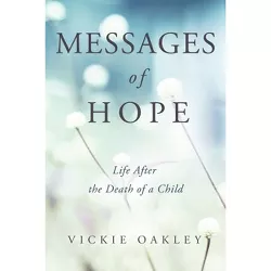 Messages of Hope - by  Vickie Oakley (Paperback)