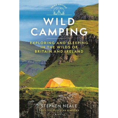 Wild Camping 3rd Edition - by  Stephen Neale (Paperback)