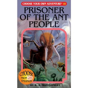 Prisoner of the Ant People - (Choose Your Own Adventure) by  R a Montgomery (Paperback) - 1 of 1
