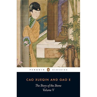 The Story of the Stone, Volume V - 5th Edition by  Cao Xueqin & Cao Xueqin & Gao E (Paperback)