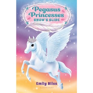 Pegasus Princesses 6: Snow's Slide - by  Emily Bliss (Paperback) - 1 of 1