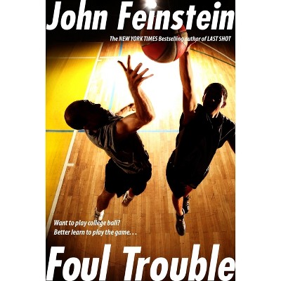Foul Trouble - by  John Feinstein (Paperback)