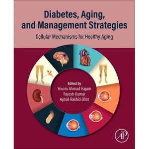 Diabetes, Aging, and Management Strategies - by  Younis Ahmad Hajam & Rajesh Kumar & Ajmal Rashid Bhat (Paperback) - 1 of 1