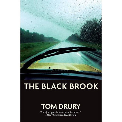 The Black Brook By Tom Drury Paperback Target