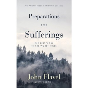 Preparations for Sufferings - by  John Flavel (Paperback) - 1 of 1