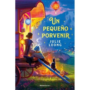 Un Pequeño Porvenir / The Teller of Small Fortunes - by  Julie Leong (Paperback) - 1 of 1