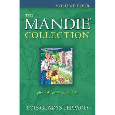 The Mandie Collection, Volume Four - by  Lois Gladys Leppard (Paperback)