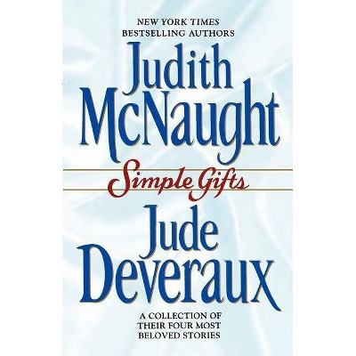 Simple Gifts - by  Judith McNaught & Jude Deveraux (Paperback)