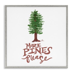 Stupell Industries More Pines Please Framed Giclee Art, Gray, 17" x 17" - 1 of 4