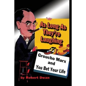 As Long As They're Laughing - by  Robert Dwan (Paperback) - 1 of 1