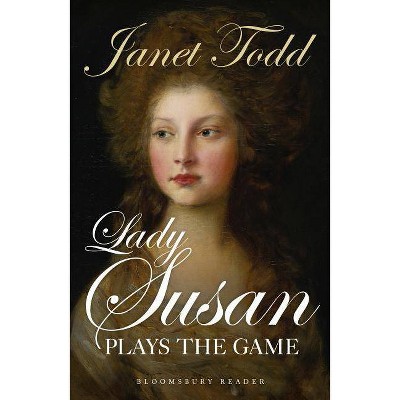 Lady Susan Plays the Game - by  Janet Todd (Paperback)