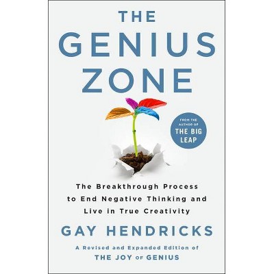 The Genius Zone - by  Gay Hendricks (Hardcover)