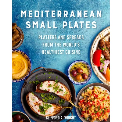 Mediterranean Small Plates - by Clifford Wright