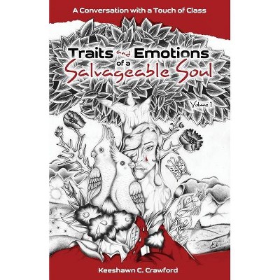 Traits and Emotions of a Salvageable Soul - by  Keeshawn C Crawford (Paperback)