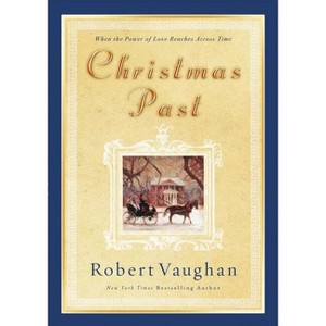 Christmas Past - by  Robert Vaughan (Paperback) - 1 of 1