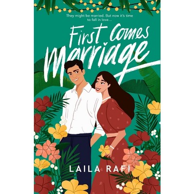 First Comes Marriage - by  Laila Rafi (Paperback)