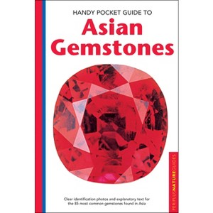 Handy Pocket Guide to Asian Gemstones - (Handy Pocket Guides) by  Carol Clark (Paperback) - 1 of 1