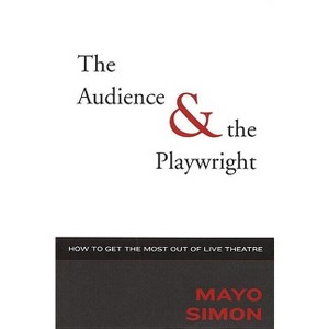 Audience & The Playwright - (Applause Books) by  Mayo Simon (Hardcover) - 1 of 1