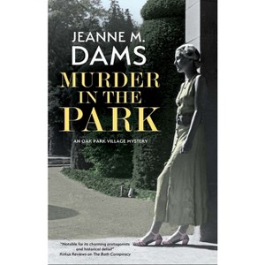 Murder in the Park - (Oak Park Village Mystery) Large Print by  Jeanne M Dams (Hardcover) - 1 of 1