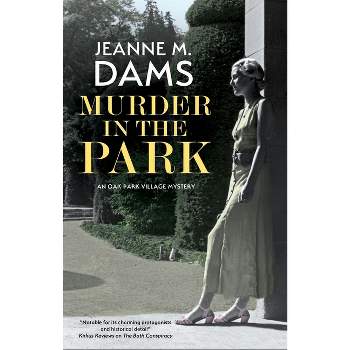 Murder in the Park - (Oak Park Village Mystery) Large Print by  Jeanne M Dams (Hardcover)