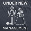 Mens Under New Management Funny Wedding Bachelor Party Novelty Tee For Guys - Crazy Dog Men's T Shirt - 2 of 4