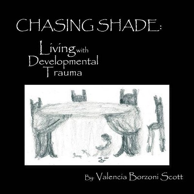 Chasing Shade - by  Valencia Borzoni Scott (Paperback)