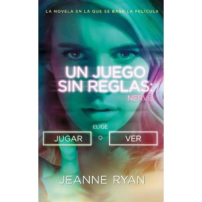 Nerve. Un Juego Sin Reglas Mti - by  Jeanne Ryan (Paperback)